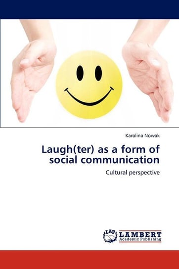 Laugh(ter) as a Form of Social Communication Nowak Karolina