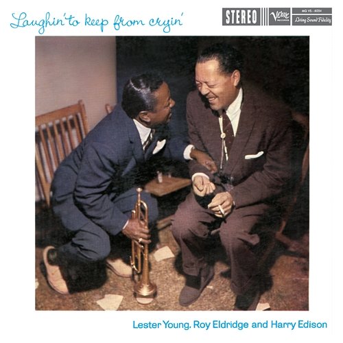 Laughin' to Keep From Cryin' Lester Young