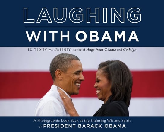 Laughing with Obama M. Sweeney