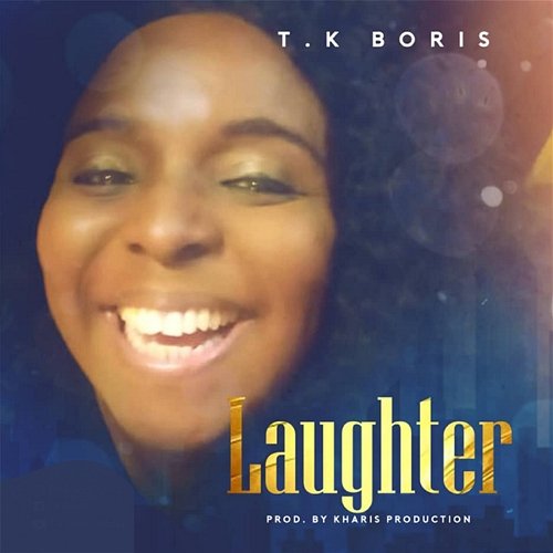 Laughter T.K Boris