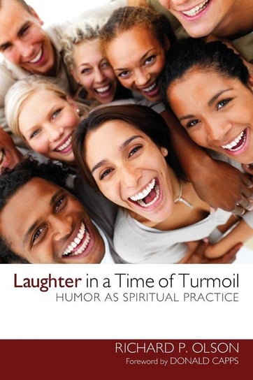 Laughter in a Time of Turmoil Olson Richard P.