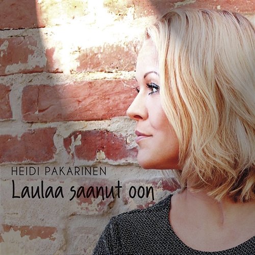 Laulaa saanut oon Heidi Pakarinen