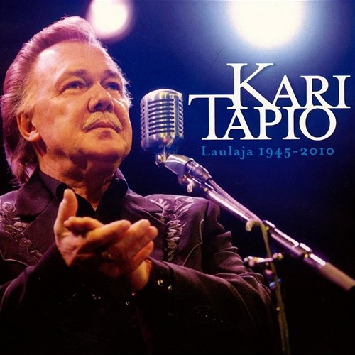 Laulaja 1945 - 2010 Kari Tapio