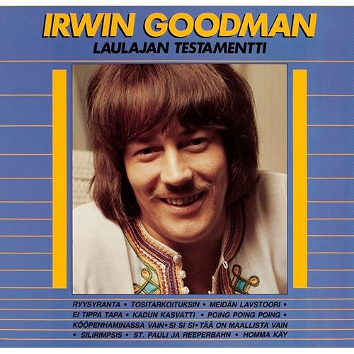 Laulajan testamentti Irwin Goodman