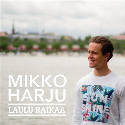 Laulu raikaa Mikko Harju