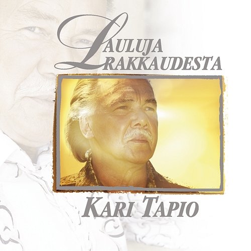 Lauluja rakkaudesta Kari Tapio