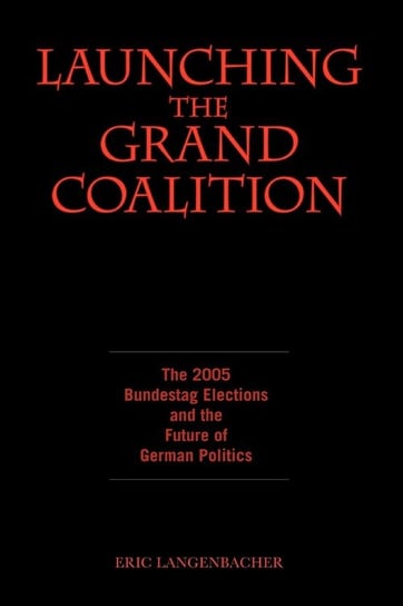 Launching The Grand Coalition - Berghahn Books | Książka W Empik