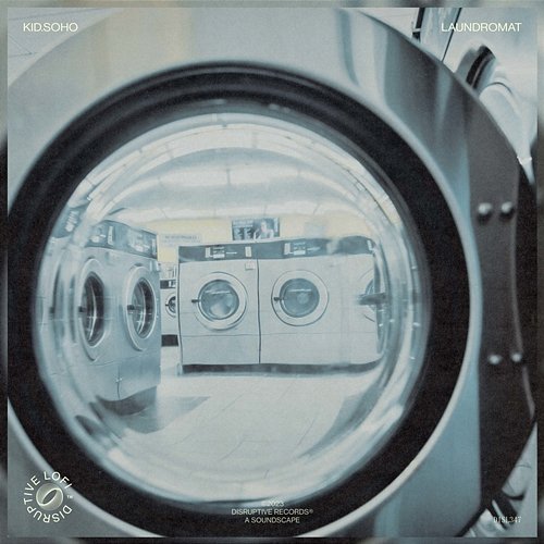laundromat kid.soho & Disruptive LoFi