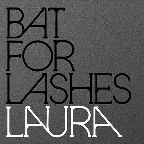 Laura Bat For Lashes