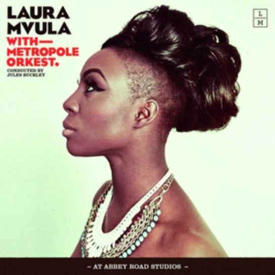 Laura Mvula with Metropole Orkest conducted by Jules Buckley at Abbey Road Studios (Live) Mvula Laura