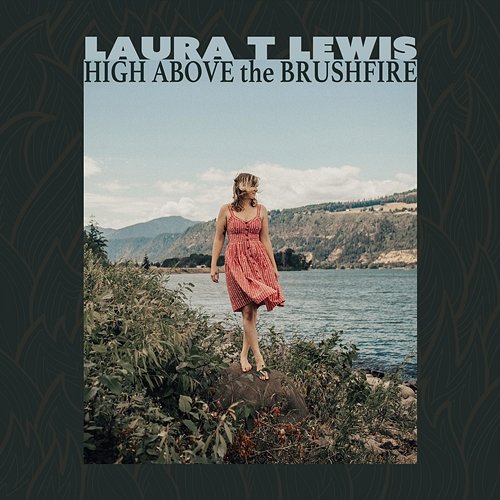 Laura T Lewis - High Above the Brushfire iSeeMusic, Laura T Lewis