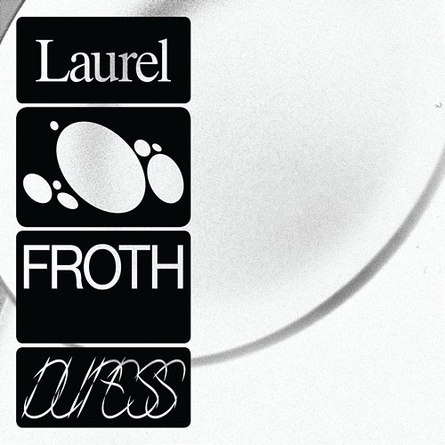 Laurel Froth