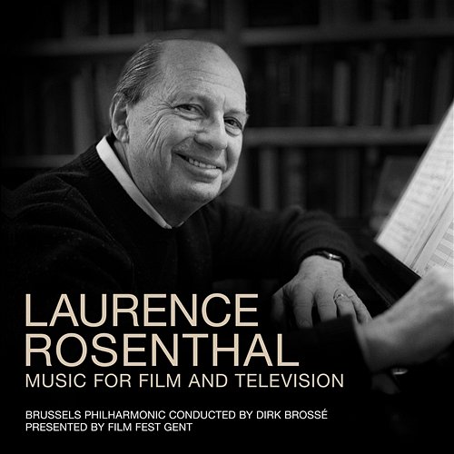 Laurence Rosenthal - Music For Film And Television Brussels Philharmonic, Dirk Brossé, Laurence Rosenthal