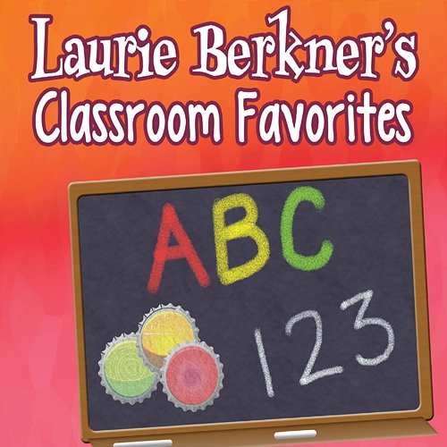 Laurie Berkner's Classroom Favorites The Laurie Berkner Band