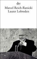 Lauter Lobreden Reich-Ranicki Marcel