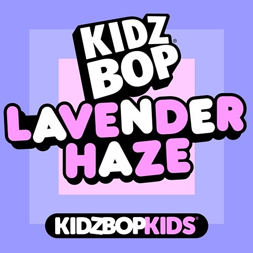 Lavender Haze Kidz Bop Kids