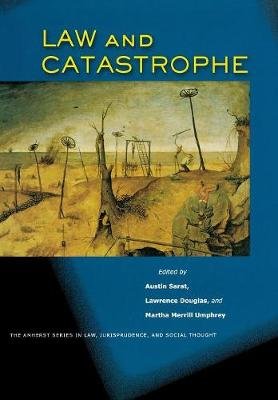 Law and Catastrophe Austin Sarat