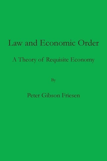 Law and Economic Order Friesen Peter Gibson
