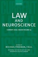 Law and Neuroscience: Current Legal Issues Volume 13 Freeman Michael