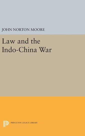 Law and the Indo-China War Moore John Norton