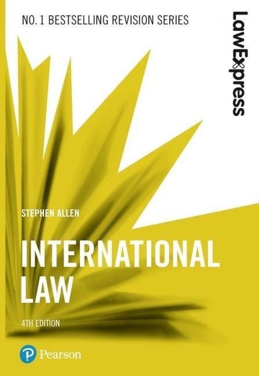 Law Express: International Law, 4th edition Allen Stephen