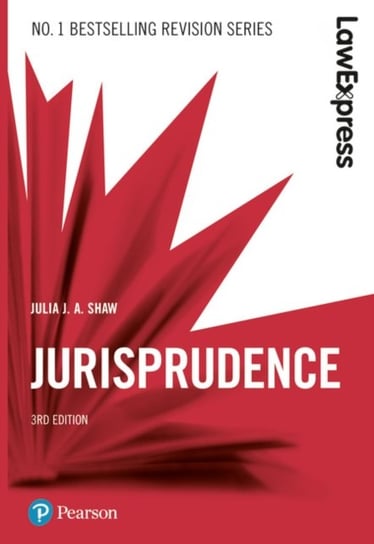 Law Express: Jurisprudence, 3rd edition Shaw Julia