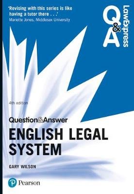 Law Express Question and Answer: English Legal System Wilson Gary