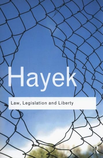 Law, Legislation and Liberty Hayek August Friedrich