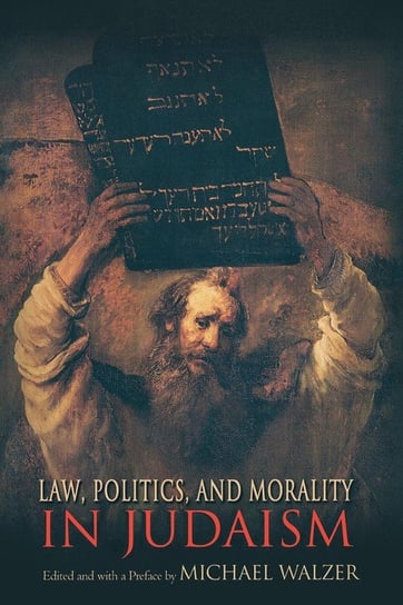 Law, Politics, and Morality in Judaism Null