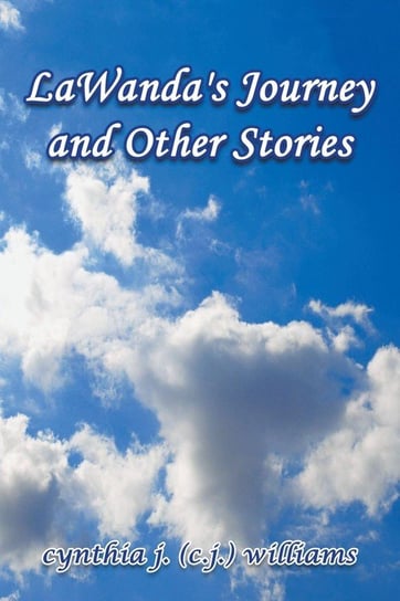 LaWanda's Journey and Other Stories williams cynthia  j. (c.j.)
