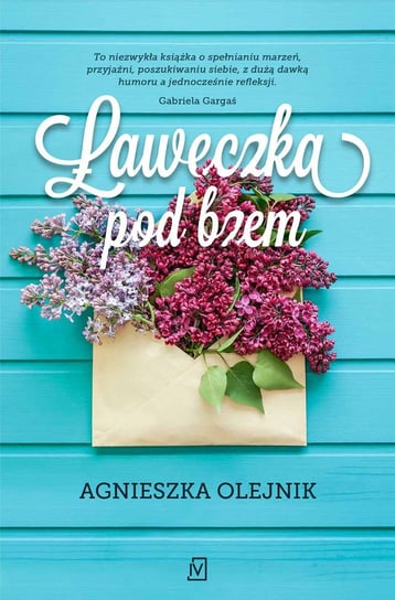 Ławeczka pod bzem Olejnik Agnieszka