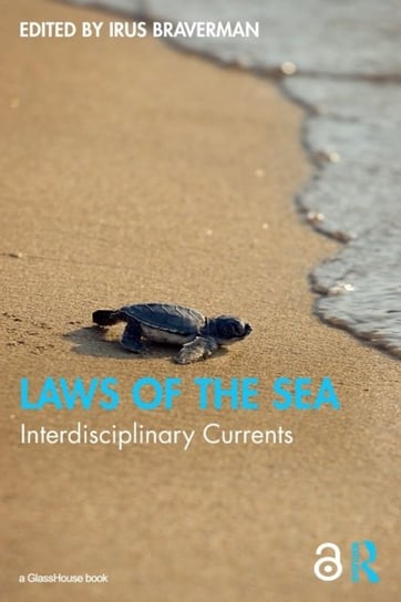 Laws of the Sea: Interdisciplinary Currents Irus Braverman