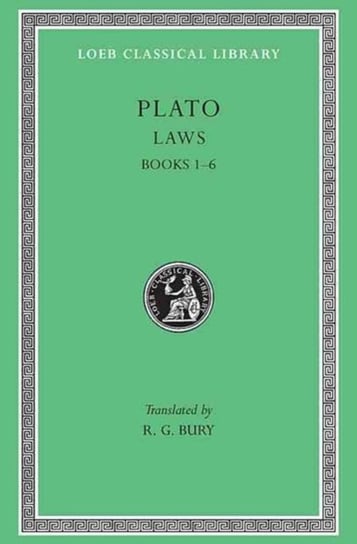 Laws. Volume I. Books 1-6 Platon