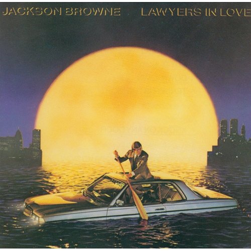 Lawyers in Love Jackson Browne