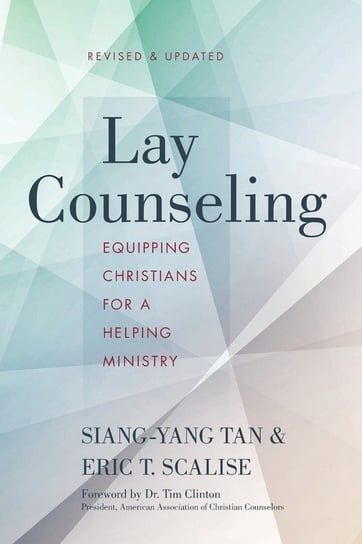 Lay Counseling, Revised and Updated Tan Siang-Yang