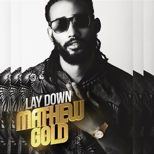 Lay Down Mathew Gold