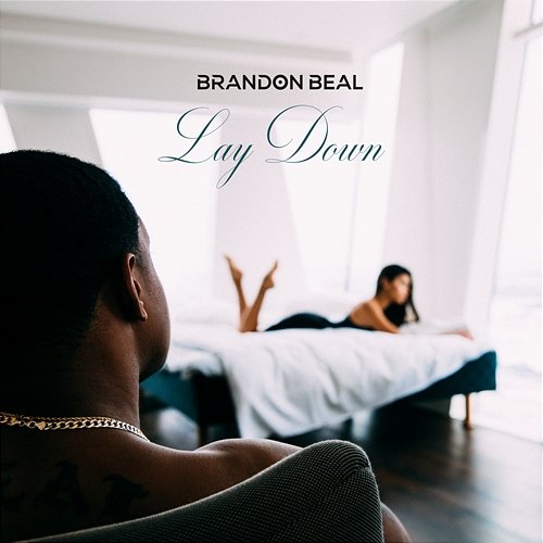 Lay Down Brandon Beal