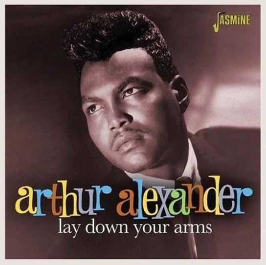 Lay Down Your Arms Arthur Alexander