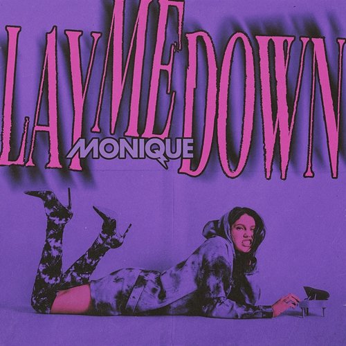 Lay Me Down Monique