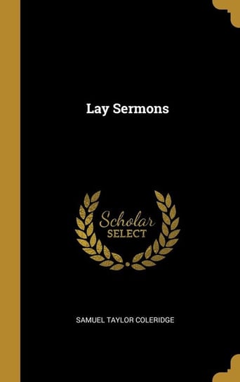 Lay Sermons Coleridge Samuel Taylor