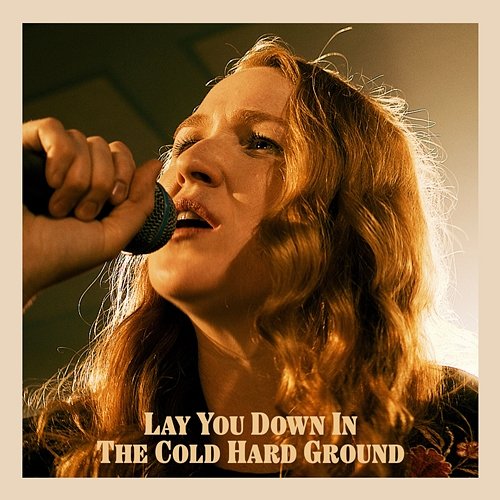 Lay You Down in the Cold Hard Ground Claire Anne Taylor