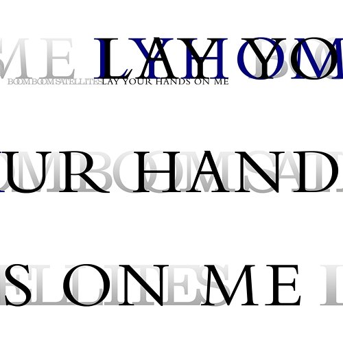 LAY YOUR HANDS ON ME Boom Boom Satellites