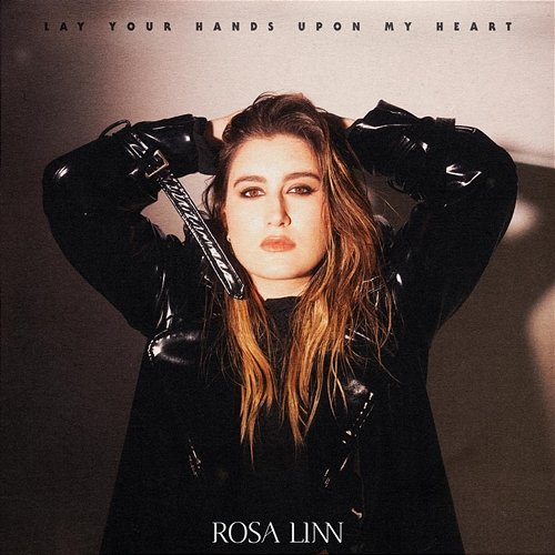 Lay Your Hands Upon My Heart Rosa Linn