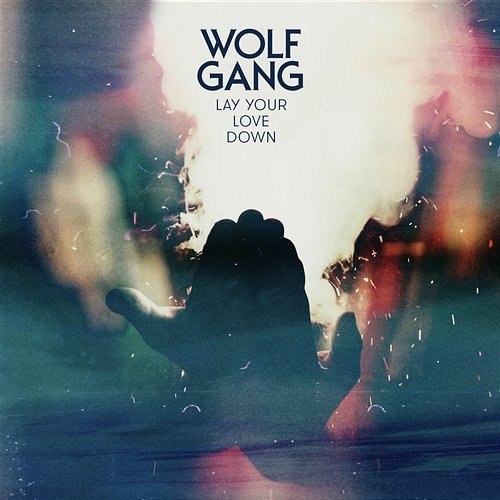 Lay Your Love Down Wolf Gang