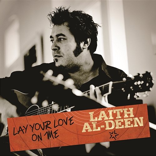 Lay Your Love On Me Laith Al-Deen