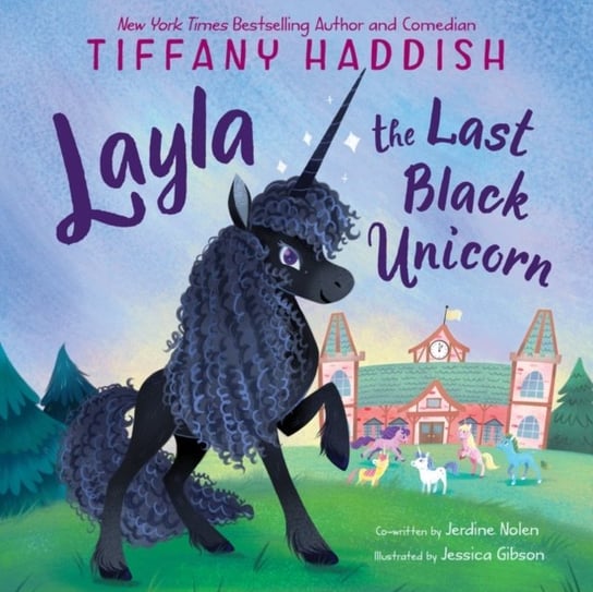 Layla, the Last Black Unicorn Haddish Tiffany, Jerdine Nolen