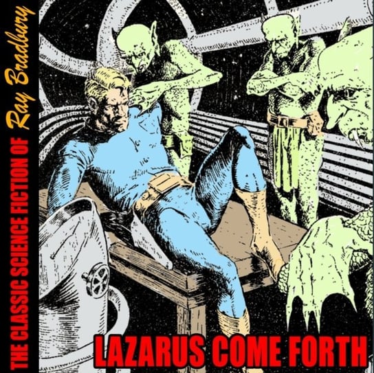 Lazarus Come Forth Ray Bradbury