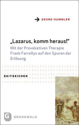 Lazarus, komm heraus! Matthias-Grunewald-Verlag