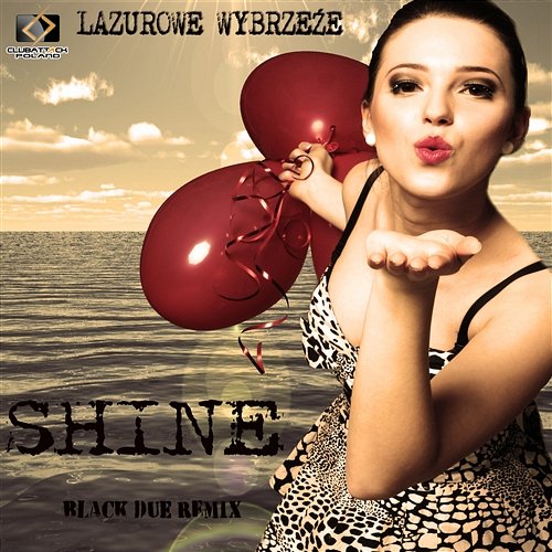 Lazurowe Wybrzeże (Black Due Remix) Shine