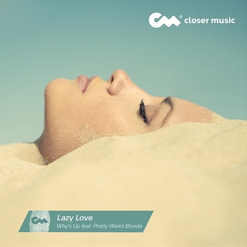 Lazy Love Why's Up feat. Pretty Weird Blonde
